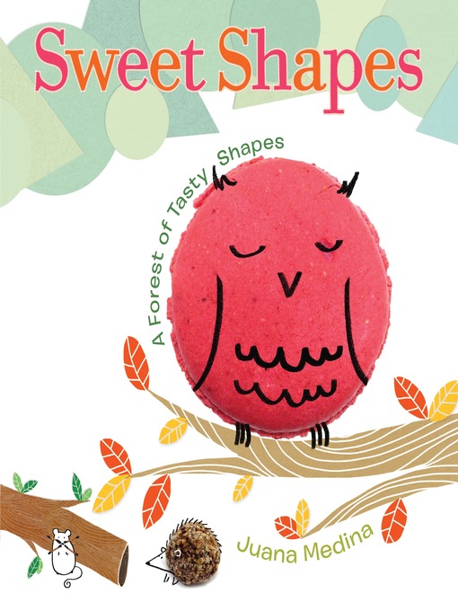 Title details for Sweet Shapes by Juana Medina - Available